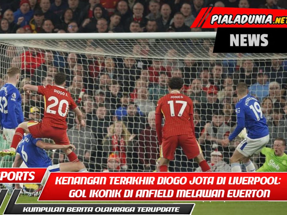 Kenangan Terakhir Diogo Jota di Liverpool: Gol Ikonik di Anfield Melawan Everton