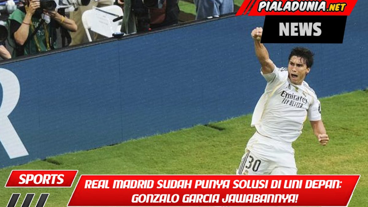 Real Madrid Sudah Punya Solusi di Lini Depan: Gonzalo Garcia Jawabannya!