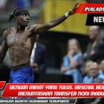 Dengan minat yang tulus, Arsenal berupaya menuntaskan transfer Noni Madueke sesegera mungkin.