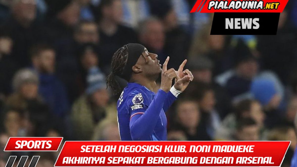 Setelah menunggu negosiasi klub, Noni Madueke akhirnya sepakat bergabung dengan Arsenal.