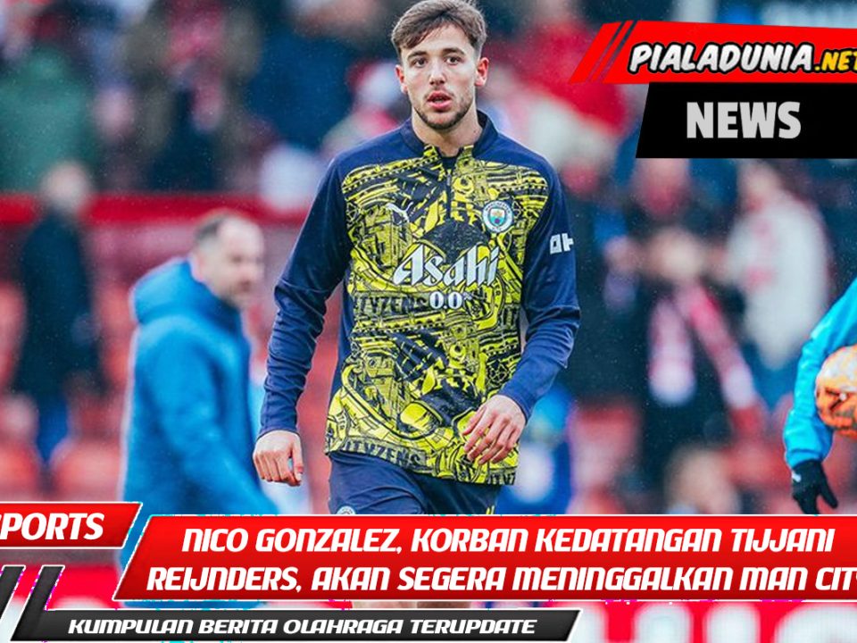 Mengejutkan! Nico Gonzalez, korban kedatangan Tijjani Reijnders, akan segera meninggalkan Man City.