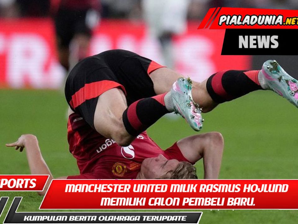 Manchester United milik Rasmus Hojlund memiliki calon pembeli baru.