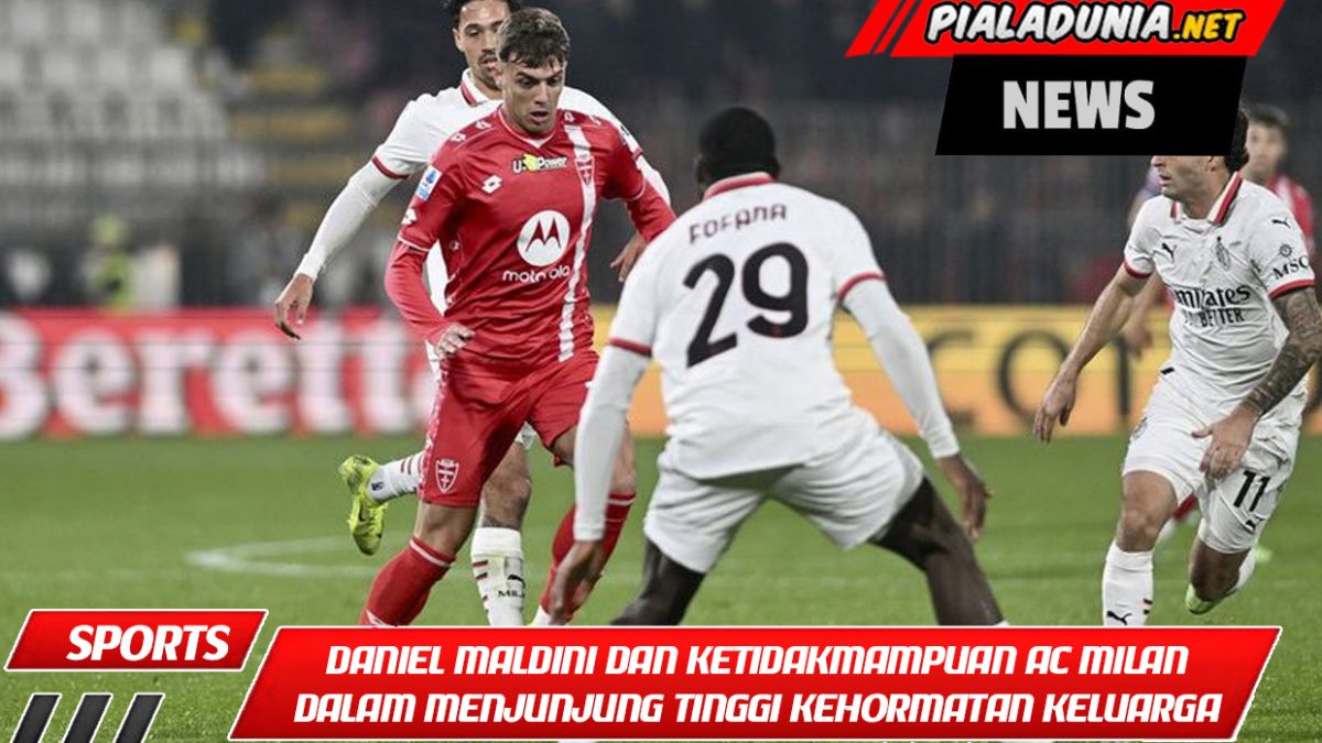 Daniel Maldini dan Ketidakmampuan AC Milan dalam Menjunjung Tinggi Kehormatan Keluarga Maldini