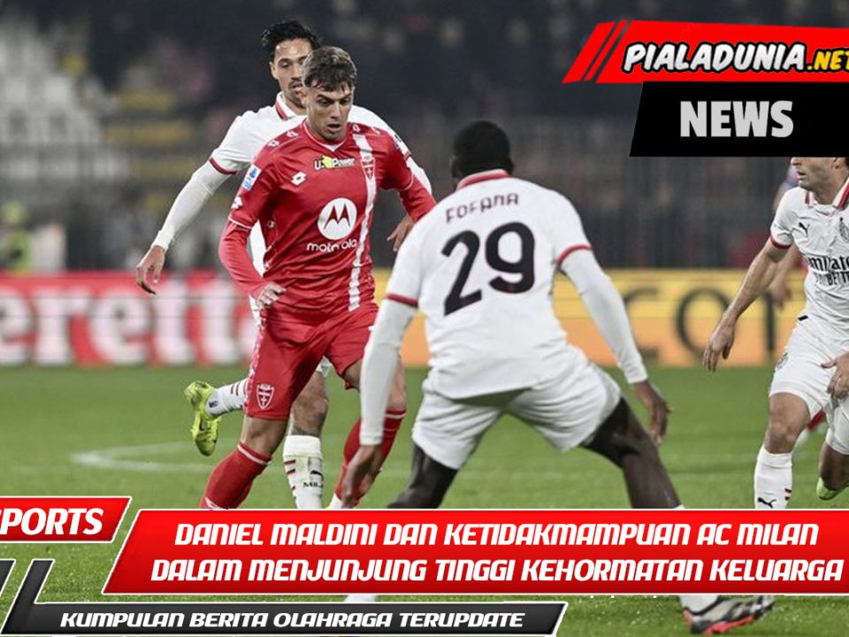 Daniel Maldini dan Ketidakmampuan AC Milan dalam Menjunjung Tinggi Kehormatan Keluarga Maldini