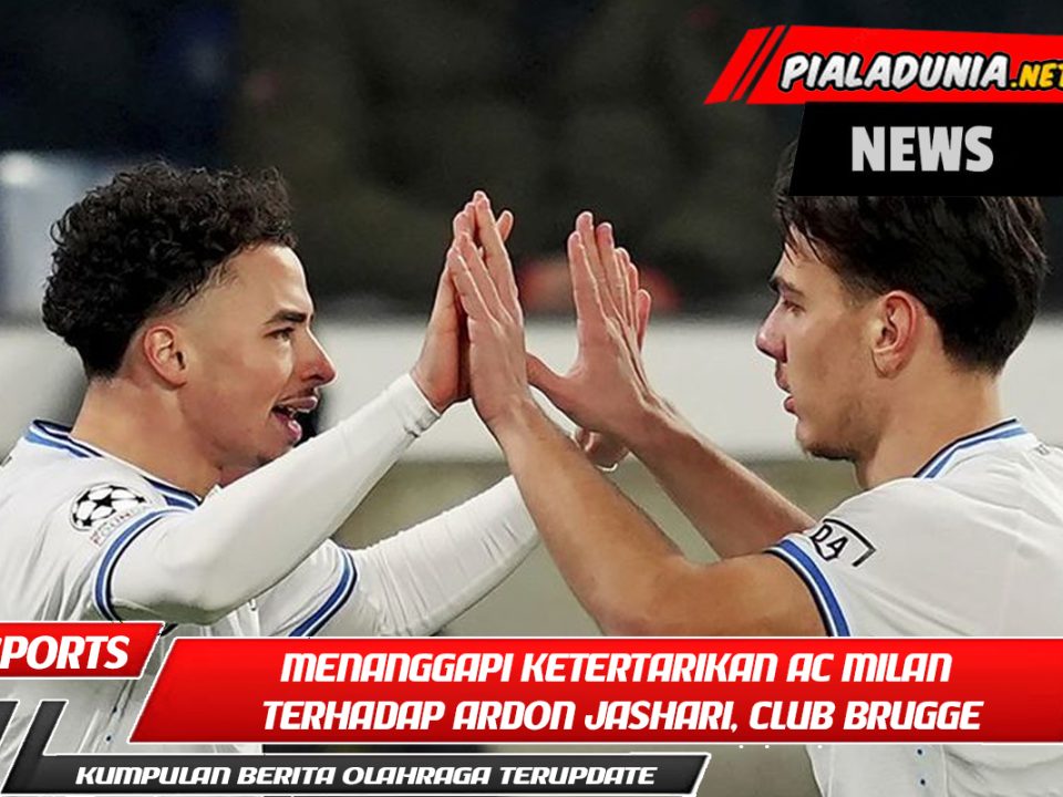 Menanggapi ketertarikan AC Milan terhadap Ardon Jashari, Club Brugge menyatakan transfer tersebut masih tertunda.