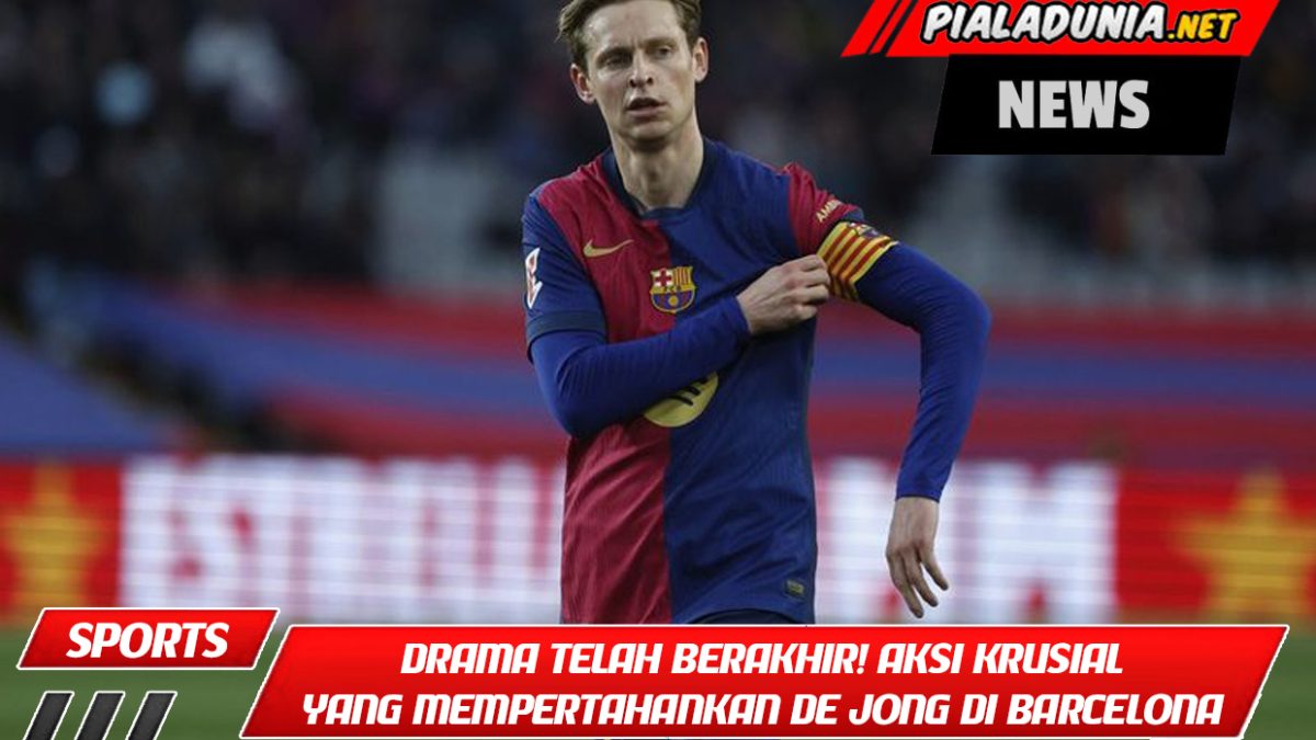Drama Telah Berakhir! Aksi Krusial yang Mempertahankan De Jong di Barcelona Terungkap ke Publik