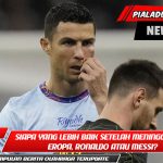 Siapa yang Lebih Baik Setelah Meninggalkan Eropa, Ronaldo atau Messi?