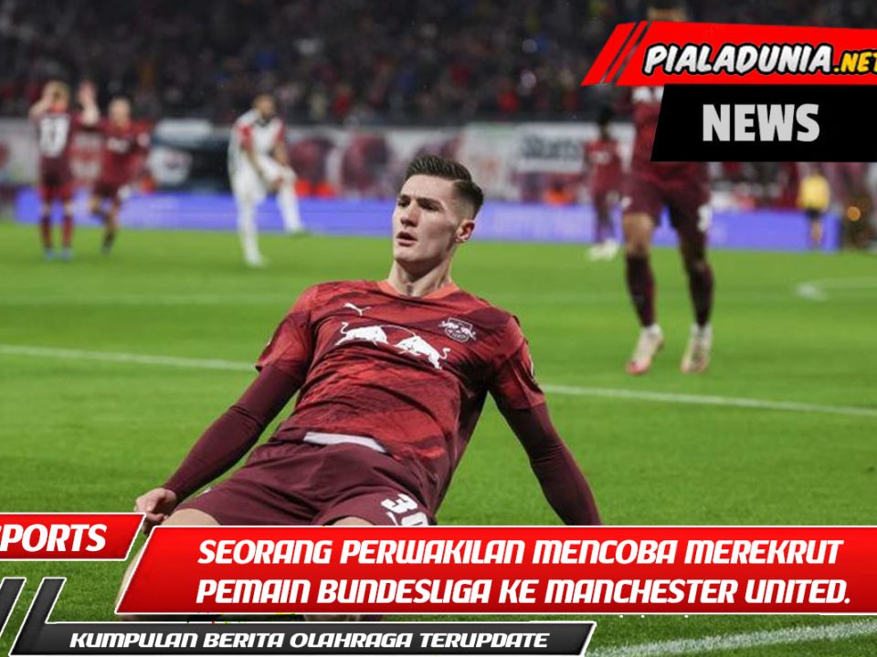 Seorang perwakilan mencoba merekrut pemain Bundesliga ke Manchester United.