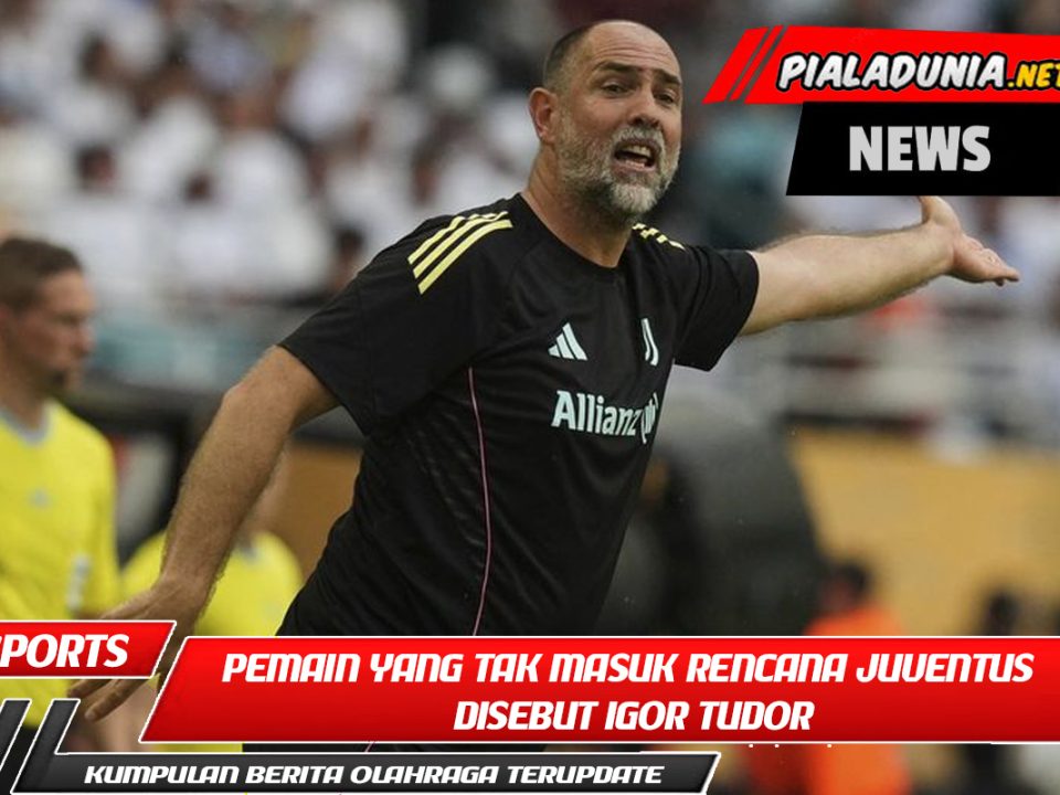Pemain yang Tak Masuk Rencana Juventus Disebut Igor Tudor