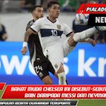 Bakat muda Chelsea ini disebut-sebut lebih baik daripada Messi dan Neymar.