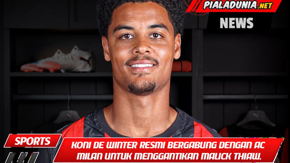 Koni De Winter resmi bergabung dengan AC Milan untuk menggantikan Malick Thiaw.
