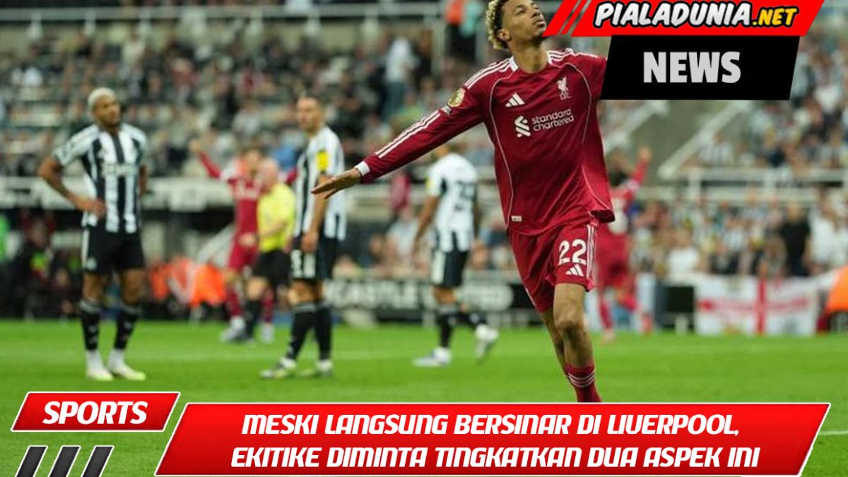 Dorong Lagi! Meski Langsung Bersinar di Liverpool, Ekitike Diminta Tingkatkan Dua Aspek Ini