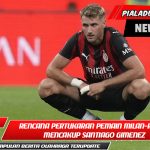 Rencana pertukaran pemain Milan-Roma mencakup Santiago Gimenez, yang golnya melawan Lecce mungkin akan menjadi gol terakhirnya.