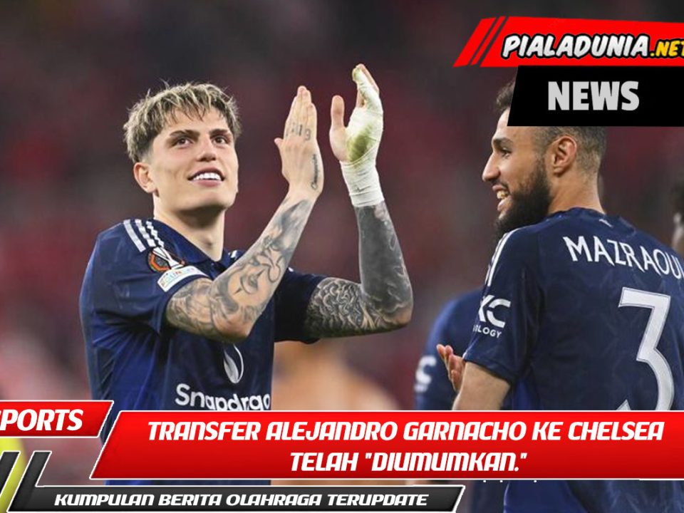 Transfer Alejandro Garnacho ke Chelsea telah "diumumkan."