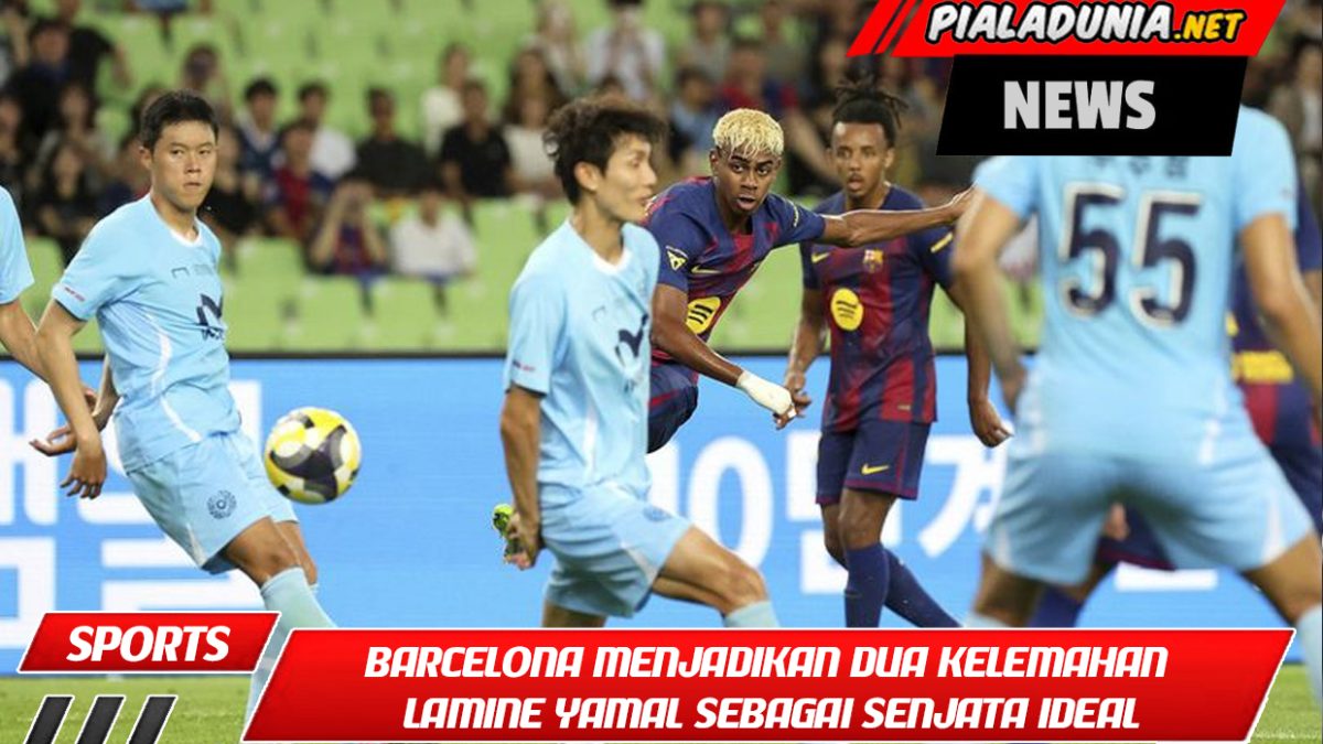 Barcelona menjadikan dua kelemahan Lamine Yamal sebagai senjata ideal dengan mengasahnya.