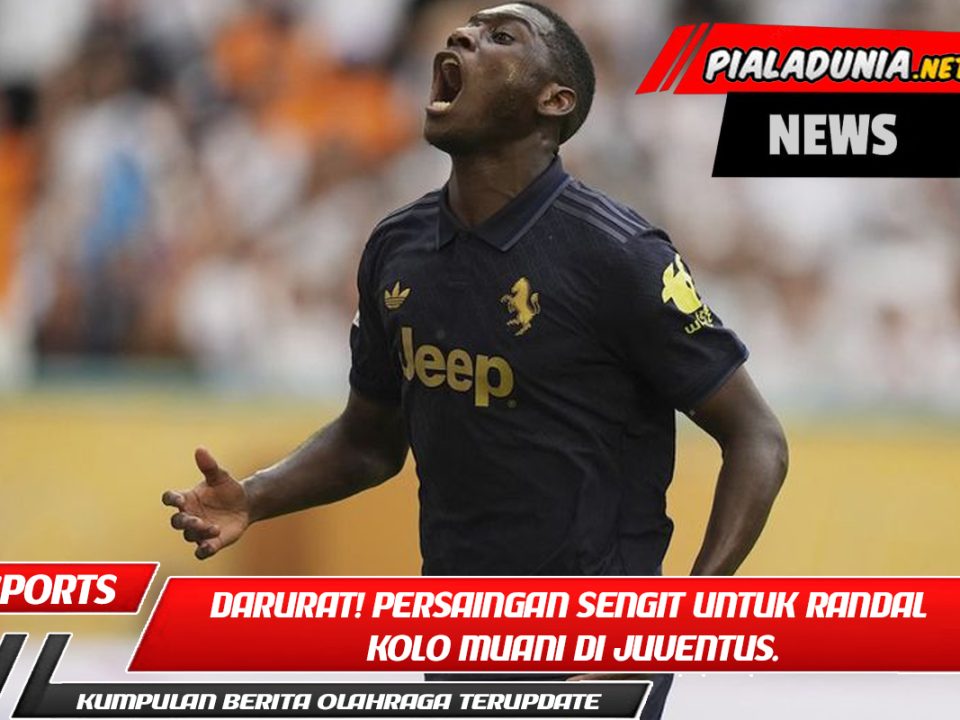 Darurat! Persaingan sengit untuk Randal Kolo Muani di Juventus.