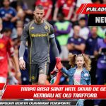 Tanpa rasa sakit hati, David De Gea kembali ke Old Trafford.