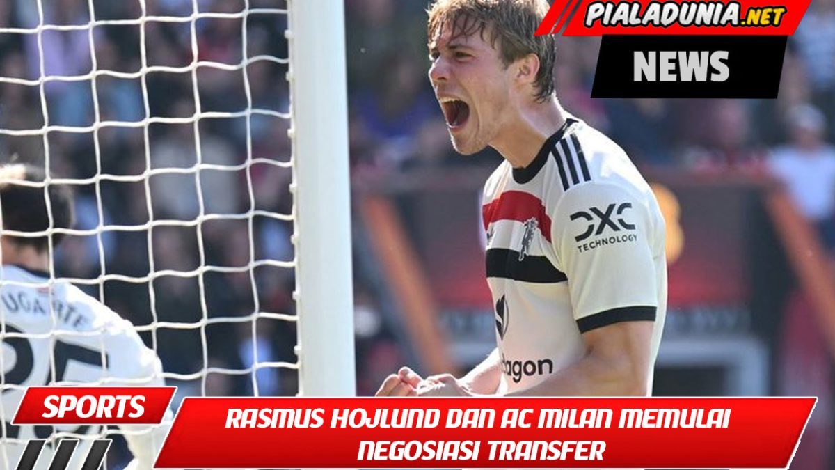 Rasmus Hojlund dan AC Milan Memulai Negosiasi Transfer