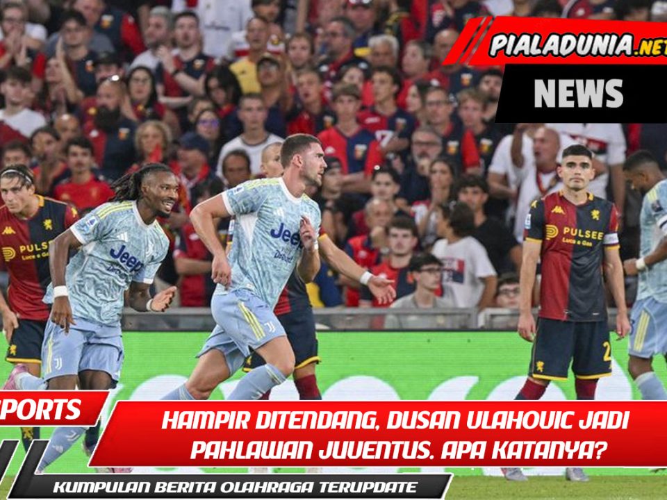 Hampir Ditendang, Dusan Vlahovic Jadi Pahlawan Juventus. Apa Katanya?