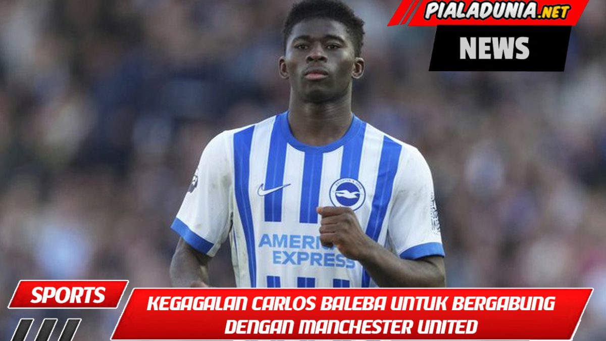 Kegagalan Carlos Baleba untuk bergabung dengan Manchester United dianggap sebagai kesalahan besar.