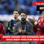 Berapa Kerugian yang Harus Ditanggung Manchester United Akibat Pemecatan Ruben Amorim?