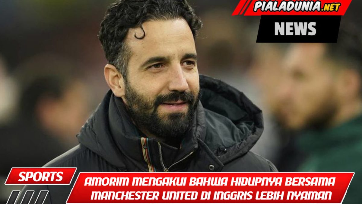 Amorim mengakui bahwa hidupnya bersama Manchester United di Inggris lebih nyaman dan media Portugal bersikap kejam.