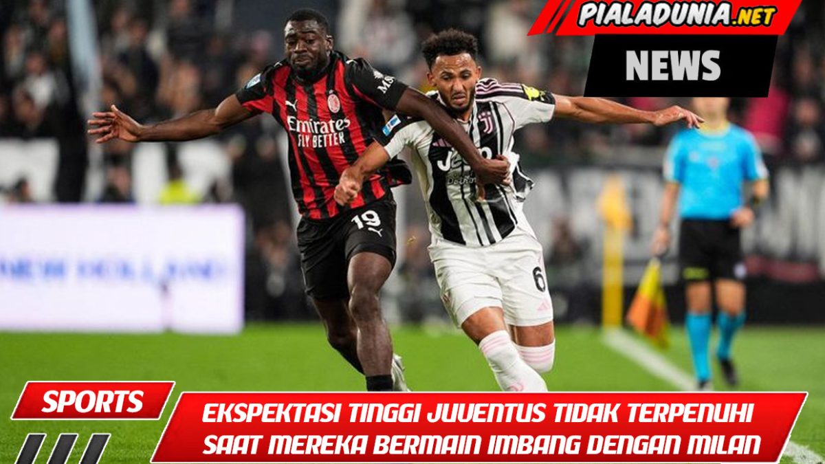 Ekspektasi tinggi Juventus tidak terpenuhi saat mereka bermain imbang dengan Milan, membuat Pierre Kalulu sangat kecewa!