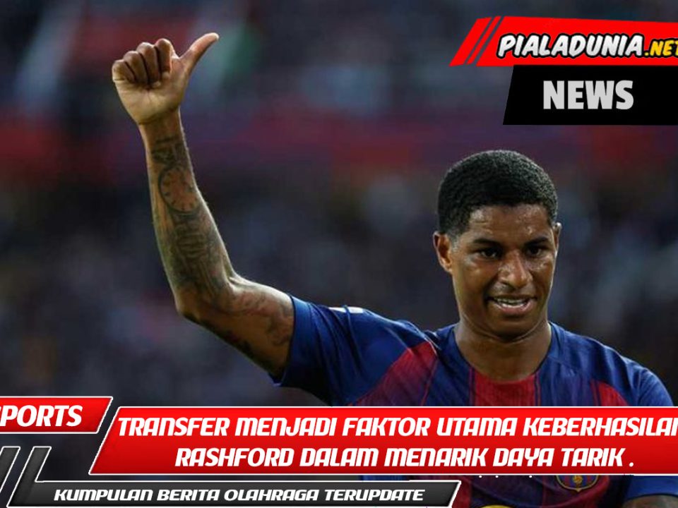 Biaya transfer menjadi faktor utama keberhasilan Rashford dalam menarik daya tarik Barcelona.