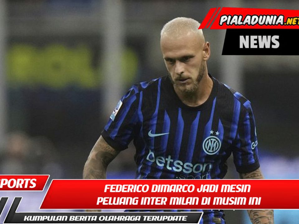 Federico Dimarco Jadi Mesin Peluang Inter Milan di Musim Ini