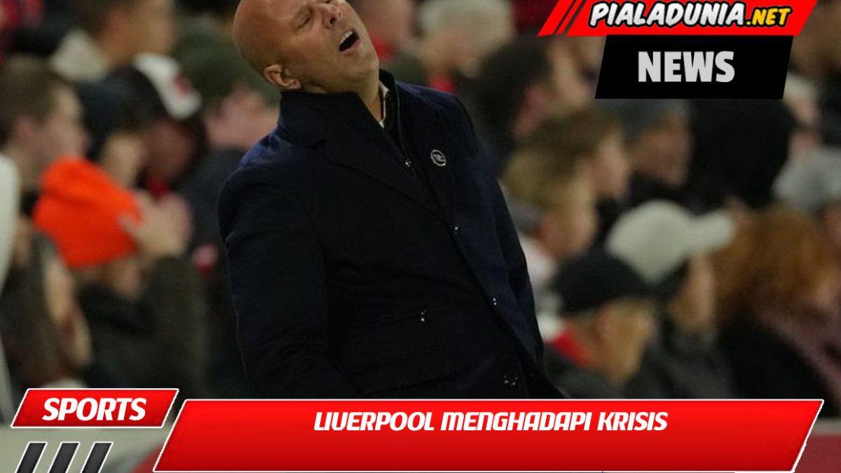 Liverpool Menghadapi Krisis