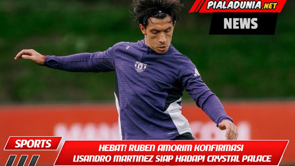 Hebat! Ruben Amorim Konfirmasi Lisandro Martinez Siap Hadapi Crystal Palace