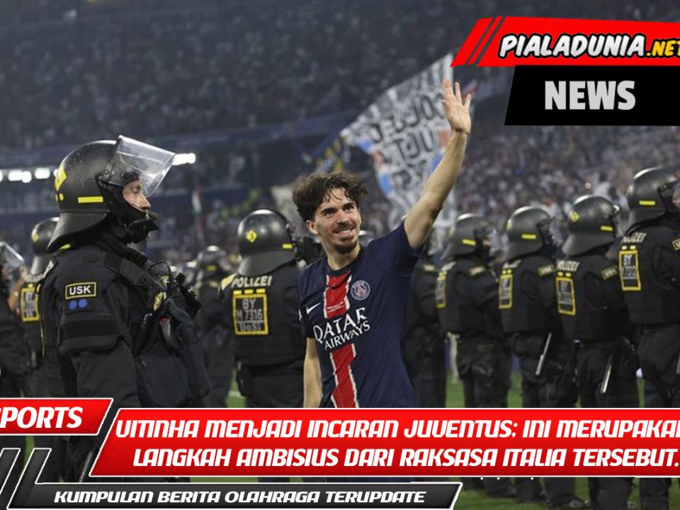 Vitinha menjadi incaran Juventus; ini merupakan langkah ambisius dari raksasa Italia tersebut.